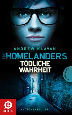 Tödliche Wahrheit / Homelanders Bd.3 (eBook, ePUB) - Klavan, Andrew