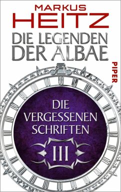 Die Vergessenen Schriften / Die Legenden der Albae Anthologie Teil 3 (eBook, ePUB) - Heitz, Markus