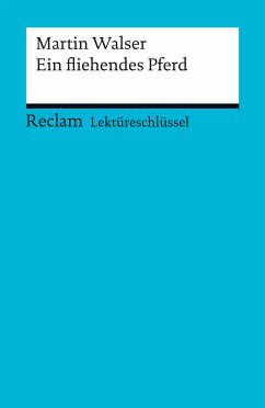 Lektüreschlüssel. Martin Walser: Ein fliehendes Pferd (eBook, PDF) - Walser, Martin; Kutzmutz, Olaf