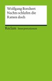 Interpretation. Wolfgang Borchert: Nachts schlafen die Ratten doch (eBook, PDF) Interpretation. Wolfgang Borchert: Nachts schlafen die Ratten doch (eBook, PDF)