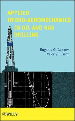 Applied Hydro-Aeromechanics in Oil and Gas Drilling (eBook, ePUB) - Leonov, Eugeniy G.; Isaev, Valeriy I.