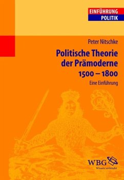 Politische Theorie der Prämoderne 1500-1800 (eBook, ePUB) - Nitschke, Peter