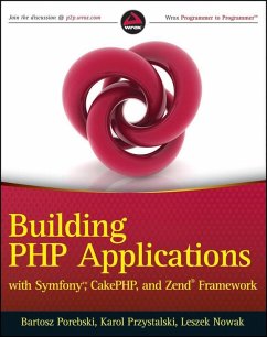 Building PHP Applications with Symfony, CakePHP, and Zend Framework (eBook, PDF) - Porebski, Bartosz; Przystalski, Karol; Nowak, Leszek
