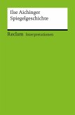 Interpretation. Ilse Aichinger: Spiegelgeschichte (eBook, PDF) Interpretation. Ilse Aichinger: Spiegelgeschichte (eBook, PDF)