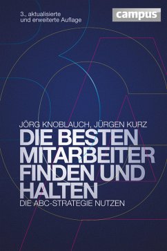 Die besten Mitarbeiter finden und halten (eBook, ePUB) - Knoblauch, Jörg; Kurz, Jürgen