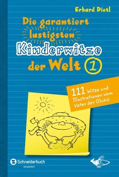 Die garantiert lustigsten Kinderwitze der Welt 1 (eBook, ePUB) - Dietl, Erhard