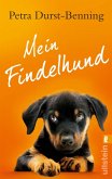 Mein Findelhund (eBook, ePUB) Mein Findelhund (eBook, ePUB)