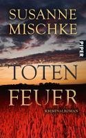 Totenfeuer / Kommissar Völxen Bd.3 (eBook, ePUB) - Mischke, Susanne