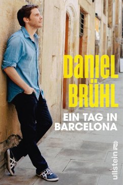 Ein Tag in Barcelona (eBook, ePUB) - Brühl, Daniel; Cáceres, Javier