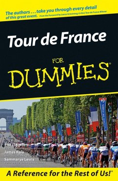 Tour De France For Dummies (eBook, ePUB) - Liggett, Phil; Raia, James; Lewis, Sammarye