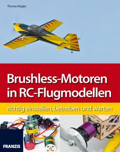 Brushless-Motoren in RC-Flugmodellen (eBook, PDF) - Riegler, Thomas