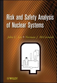 Risk and Safety Analysis of Nuclear Systems (eBook, PDF) - Lee, John C.; McCormick, Norman J.