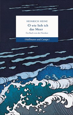 O wie lieb ich das Meer (eBook, ePUB) - Heine, Heinrich