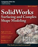 SolidWorks Surfacing and Complex Shape Modeling Bible (eBook, ePUB)