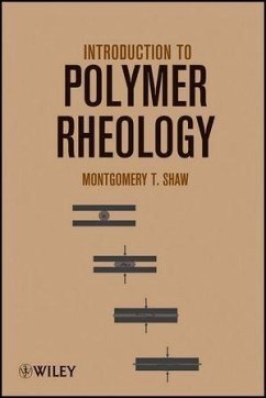 Introduction to Polymer Rheology (eBook, PDF) - Shaw, Montgomery T.