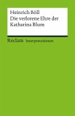 Interpretation. Heinrich Böll: Die verlorene Ehre der Katharina Blum (eBook, PDF)