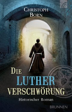 Die Lutherverschwörung (eBook, ePUB) - Born, Christoph