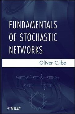 Fundamentals of Stochastic Networks (eBook, PDF) - Ibe, Oliver C.