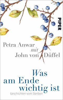 Was am Ende wichtig ist (eBook, ePUB) - Anwar, Petra; Düffel, John von