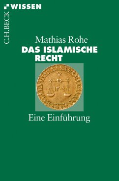 Das islamische Recht (eBook, ePUB) - Rohe, Mathias