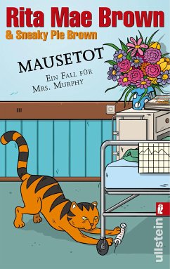 Mausetot / Ein Fall für Mrs. Murphy Bd.19 (eBook, ePUB) - Brown, Rita Mae; Brown, Sneaky Pie