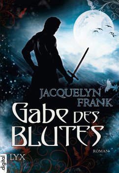 Gabe des Blutes (eBook, ePUB) - Frank, Jacquelyn