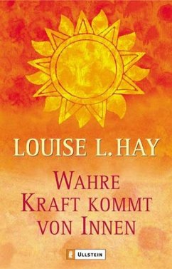 Wahre Kraft kommt von Innen (eBook, ePUB) - Hay, Louise L.