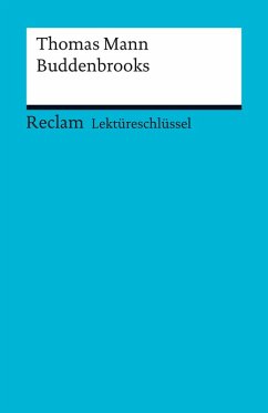 Lektüreschlüssel. Thomas Mann: Buddenbrooks (eBook, ePUB) - Mann, Thomas; Bernsmeier, Helmut
