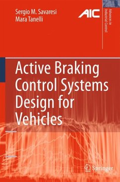Active Braking Control Systems Design for Vehicles (eBook, PDF) - Savaresi, Sergio M.; Tanelli, Mara
