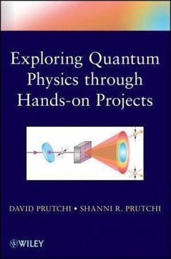 Exploring Quantum Physics through Hands-on Projects (eBook, ePUB) - Prutchi, David