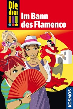 Im Bann des Flamenco / Die drei Ausrufezeichen Bd.41 (eBook, ePUB) - Sol, Mira