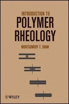 Introduction to Polymer Rheology (eBook, ePUB) - Shaw, Montgomery T.