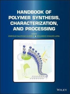 Handbook of Polymer Synthesis, Characterization, and Processing (eBook, PDF) - Saldivar-Guerra, Enrique; Vivaldo-Lima, Eduardo