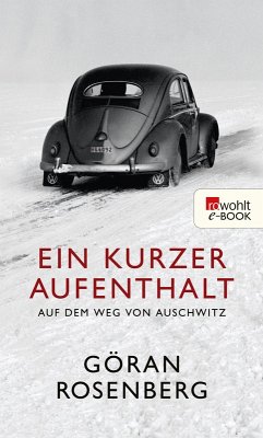 Ein kurzer Aufenthalt auf dem Weg von Auschwitz (eBook, ePUB) - Rosenberg, Göran