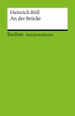 Interpretation. Heinrich Böll: An der Brücke (eBook, PDF) Interpretation. Heinrich Böll: An der Brücke (eBook, PDF)