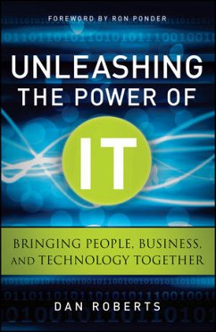 Unleashing the Power of IT (eBook, PDF) - Roberts, Dan