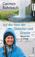 Auf der Insel der Gletscher und Geysire (eBook, ePUB) - Rohrbach, Carmen