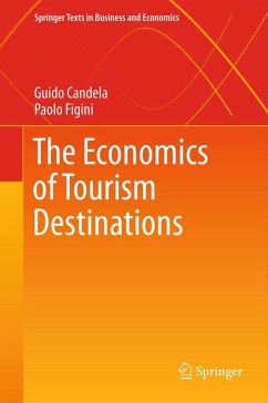 The Economics of Tourism Destinations (eBook, PDF) - Candela, Guido; Figini, Paolo