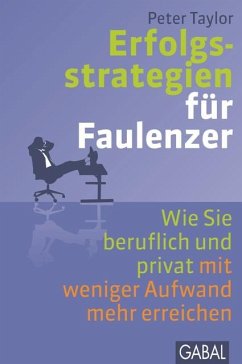 Erfolgsstrategien für Faulenzer (eBook, PDF) - Taylor, Peter