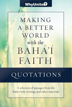 Quotations for Making a Better World with the Baha'i Faith