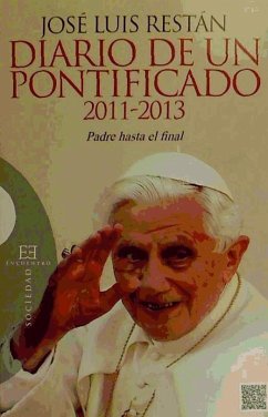 Diario de un pontificado. 2011-2013 - Restán Martínez, José Luis