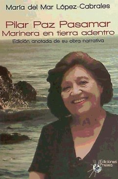 Pilar Paz Pasamar, marinera en tierrra adentro - López Cabrales, María del Mar