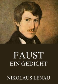 Faust - Ein Gedicht (eBook, ePUB) - Lenau, Nikolaus