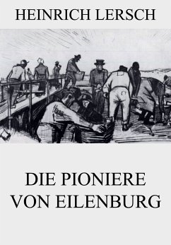 Die Pioniere von Eilenburg (eBook, ePUB) - Lersch, Heinrich