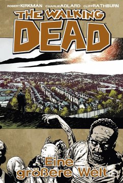 Eine größere Welt / The Walking Dead Bd.16 (eBook, PDF) - Kirkman, Robert