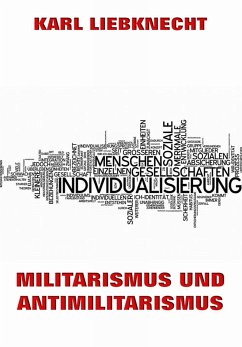 Militarismus und Antimilitarismus (eBook, ePUB) - Liebknecht, Karl