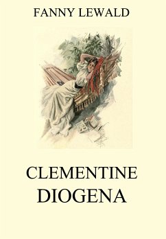 Clementine / Diogena (eBook, ePUB) - Lewald, Fanny