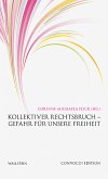 Kollektiver Rechtsbruch - Gefahr für unsere Freiheit (eBook, PDF)