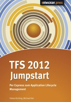TFS 2012 Jumpstart (eBook, PDF) - Richling, Tobias; Klei, Michael