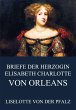 Briefe der Herzogin Elisabeth Charlotte... - Bild 1